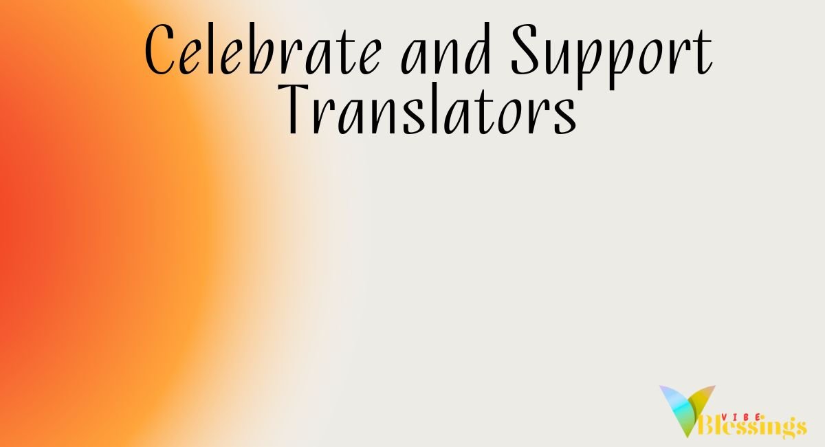 International Translation Day: Celebrating Language Professionals Worldwide