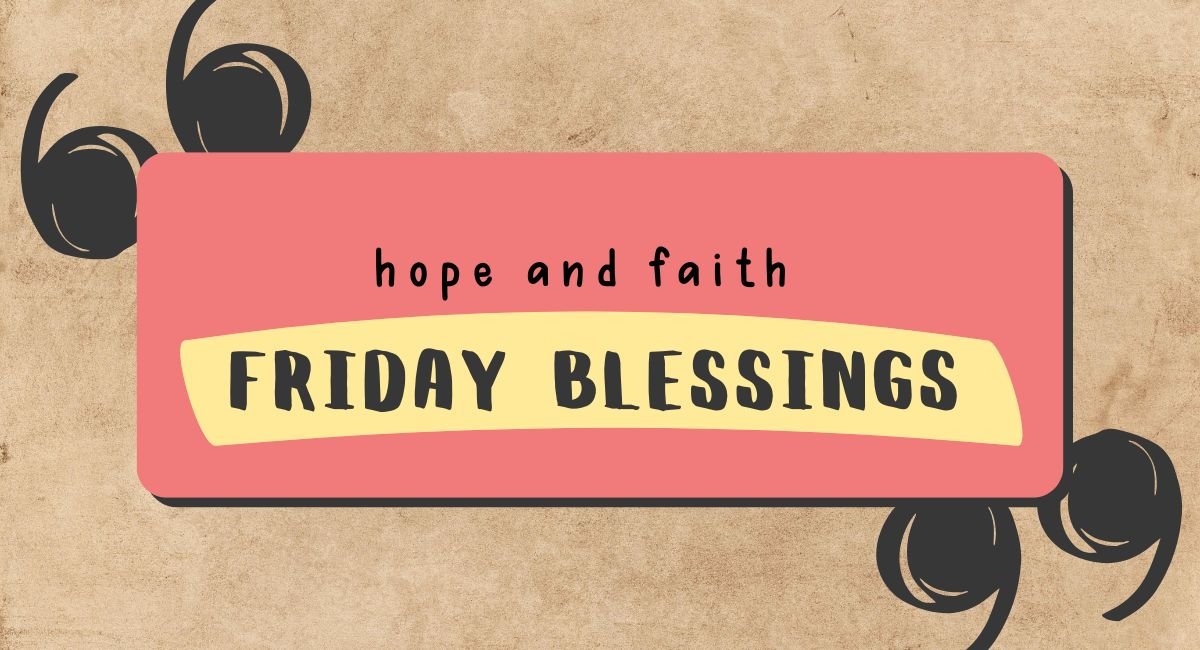 50+ Powerful Good Morning Friday Blessings 