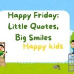 Friday Quotes for Kids