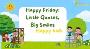 Friday Quotes for Kids