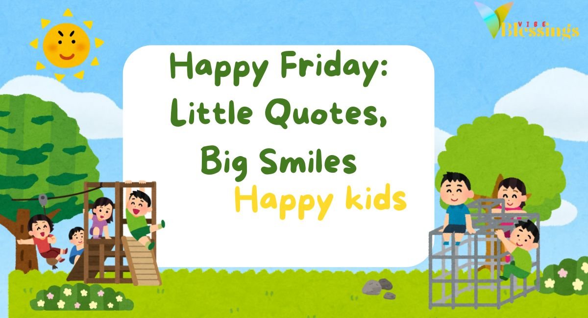 Friday Quotes for Kids