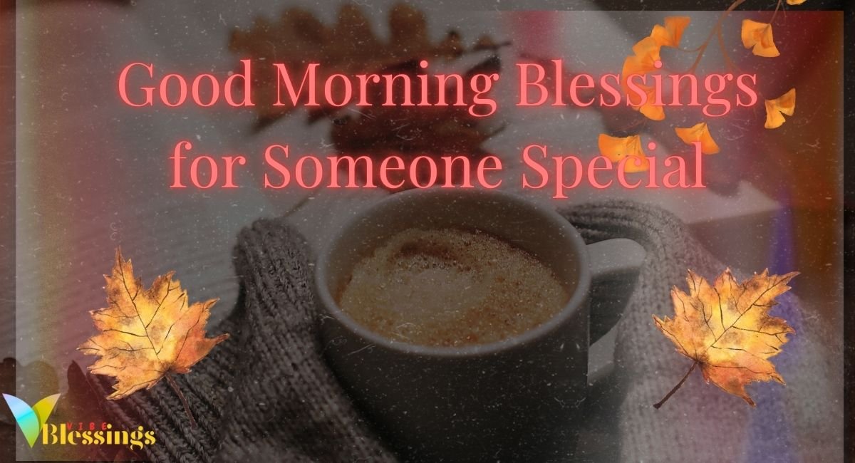 Good Morning Blessings for Someone Special