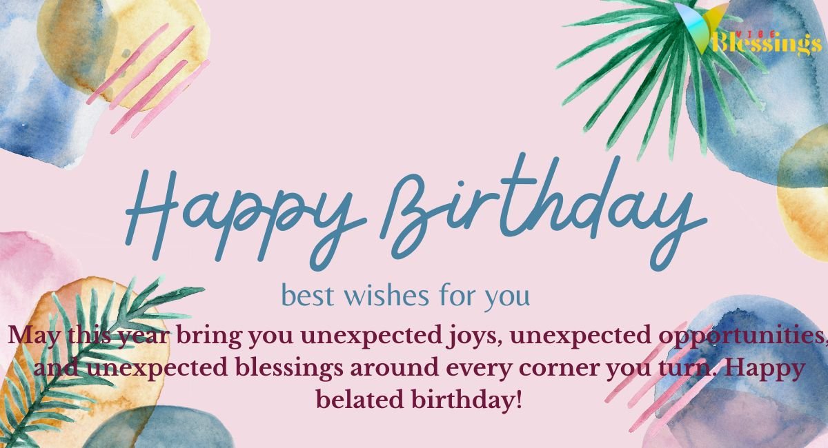 Graceful Belated Birthday Wishes for Her