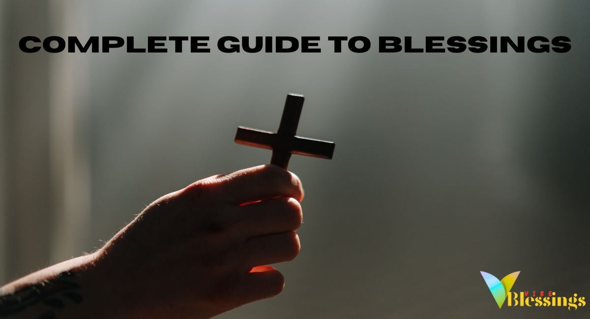 Complete Guide to Blessings