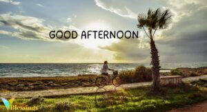 Good Afternoon Blessings