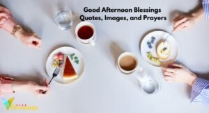 Good Afternoon Blessings: 75+ Quotes, Images, and Prayers