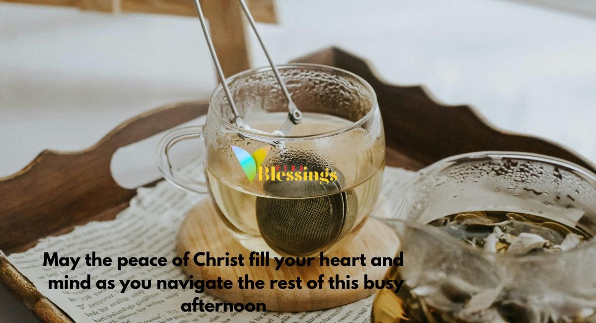 Good Afternoon Blessings with God’s Word (Faith-Based Messages)