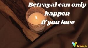 100+ Deep Betrayal Quotes to Help You Heal and Move On
